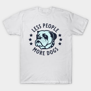 Less People More Dogs T-Shirt